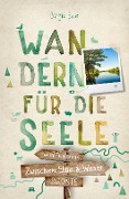 Zwischen Elbe und Weser. Wandern für die Seele - Birgit Ewe