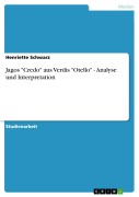 Cover-Bild zum Titel 'Jagos "Credo" aus Verdis "Otello" - Analyse und Interpretation' von 'Henriette Schwarz'