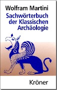 Cover-Bild zum Titel 'Sachwörterbuch der Klassischen Archäologie' von 'Wolfram Martini'