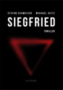 Cover-Bild zum Titel 'Siegfried' von 'Michael Seitz, Stefan Schweizer'