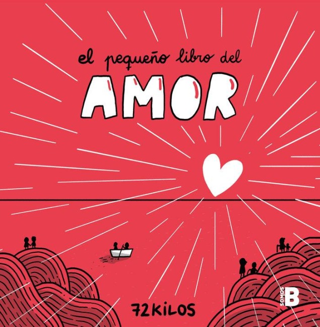 El Pequeño Libro del Amor / The Little Book of Love - 72 Kilos