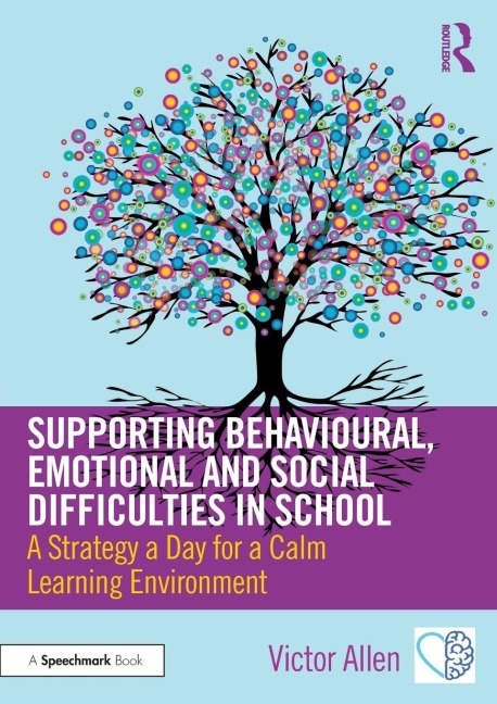 Supporting Behavioural, Emotional and Social Difficulties in School - Victor Allen