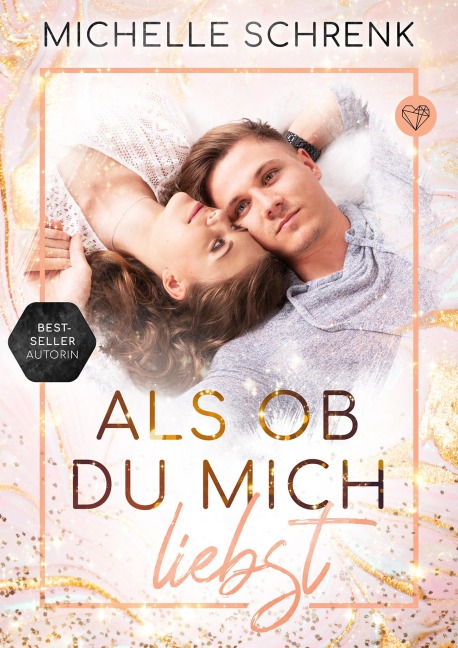 Als ob du mich liebst - Michelle Schrenk