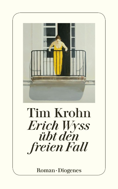 Erich Wyss übt den freien Fall - Tim Krohn