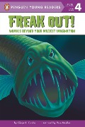 Freak Out!: Animals Beyond Your Wildest Imagination - Ginjer L. Clarke