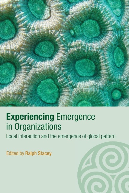 Experiencing Emergence in Organizations - 