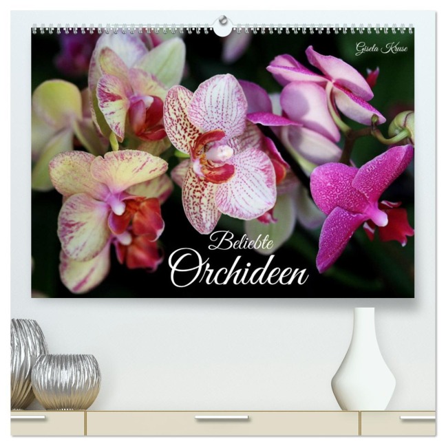 Beliebte Orchideen (hochwertiger Premium Wandkalender 2026 DIN A2 quer), Kunstdruck in Hochglanz - Gisela Kruse