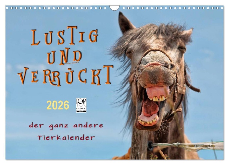 Lustig und verrückt - der ganz andere Tierkalender (Wandkalender 2026 DIN A3 quer), CALVENDO Monatskalender - Peter Roder