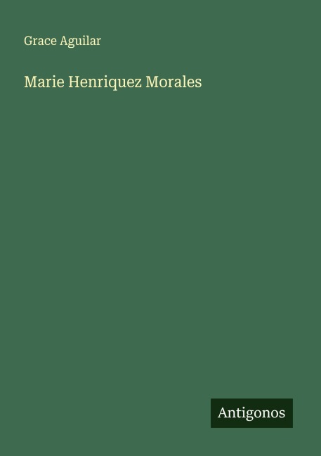 Marie Henriquez Morales - Grace Aguilar