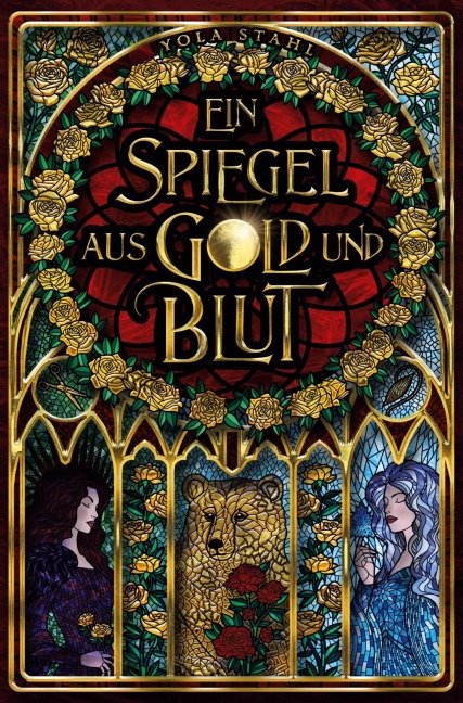 Ein Spiegel aus Gold und Blut - Yola Stahl