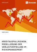 Cover-Bild zum Titel 'Kreditausfallrisiken. Modellierung der Verlustverteilung im Risikomanagement' von 'Robert Brüch'