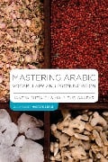 Cover-Bild zum Titel 'Mastering Arabic Vocabulary and Pronunciation' von 'Jane Wightwick, Mahmoud Gaafar'