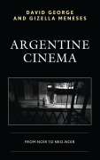 Cover-Bild zum Titel 'Argentine Cinema' von 'David George, Gizella Meneses'