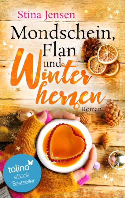 Mondschein, Flan und Winterherzen - Stina Jensen