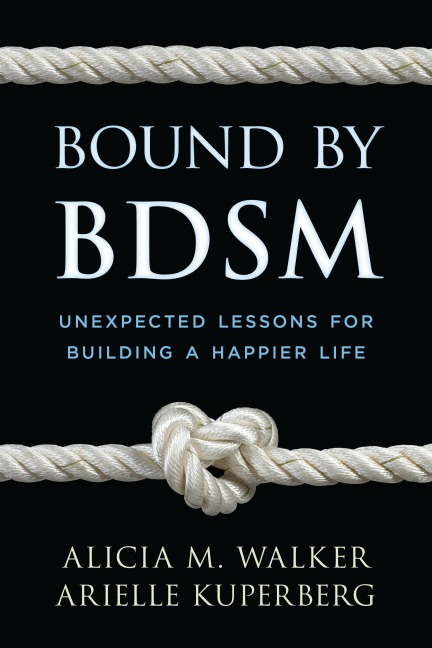 Bound by BDSM - Alicia M. Walker, Arielle Kuperberg