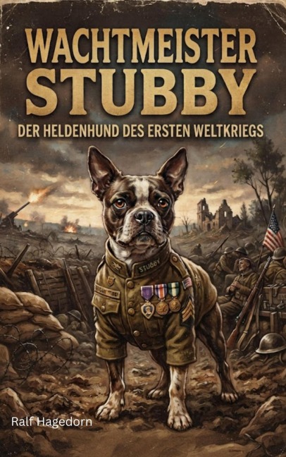 Wachtmeister Stubby - Ralf Hagedorn