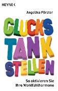 Cover-Bild zum Titel 'Glückstankstellen' von 'Angelika Förster'