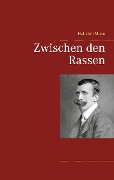 Cover-Bild zum Titel 'Zwischen den Rassen' von 'Heinrich Mann'