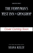 Cover-Bild zum Titel 'The Ferryman's Rest Inn & Grogshop' von 'Seana Kelly'