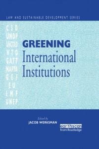 Greening International Institutions - Jacob Werksmann