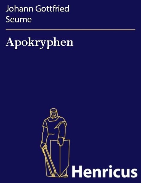 Apokryphen - Johann Gottfried Seume