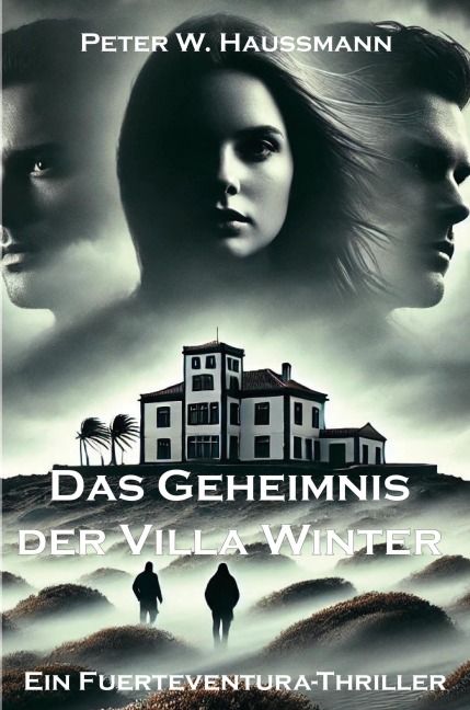 Das Geheimnis der Villa Winter - Peter W. Haussmann