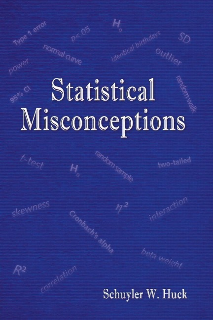 Statistical Misconceptions - Schuyler W. Huck