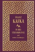 Cover-Bild zum Titel 'In der Strafkolonie und weitere Erzählungen' von 'Franz Kafka'