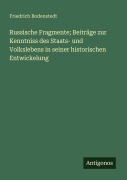 Cover-Bild zum Titel 'Russische Fragmente; Beiträge zur Kenntniss des Staats- und Volkslebens in seiner historischen Entwickelung' von 'Friedrich Bodenstedt'