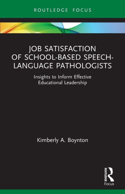 Job Satisfaction of School-Based Speech-Language Pathologists - Kimberly A. Boynton