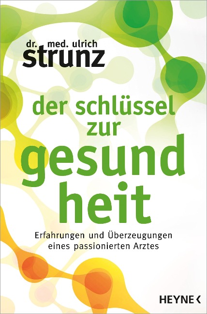 Der Schlüssel zur Gesundheit - Ulrich Strunz
