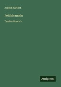 Cover-Bild zum Titel 'Feldbleameln' von 'Joseph Kartsch'