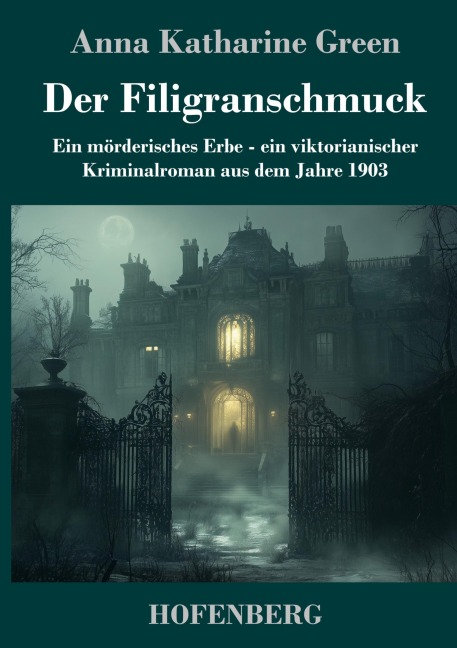 Der Filigranschmuck - Anna Katharine Green