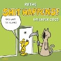 Shit happens! Wandkalender 2025 - Ralph Ruthe