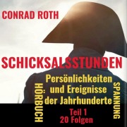 Cover-Bild zum Titel 'Schicksalsstunden' von 'Conrad Roth'