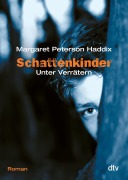 Cover-Bild zum Titel 'Schattenkinder 02. Unter Verrätern' von 'Margaret Peterson Haddix'