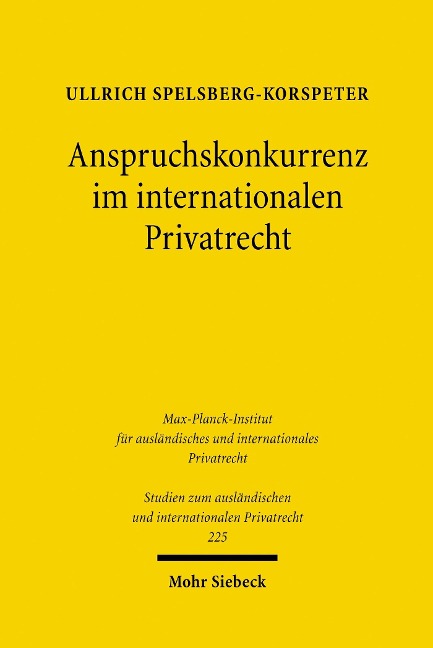 Anspruchskonkurrenz im internationalen Privatrecht - Ullrich Spelsberg-Korspeter
