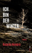 Cover-Bild zum Titel 'Ich bin der Winter' von 'Ricardo Romero'