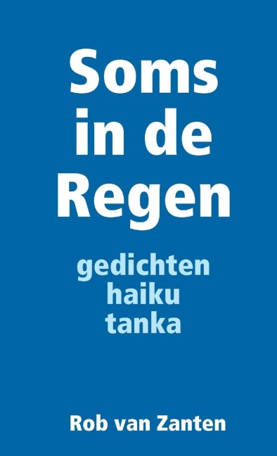 Soms in de Regen - Rob van Zanten