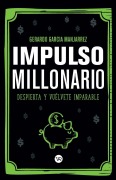 Cover-Bild zum Titel 'Impulso Millonario' von 'Gerardo García Manjarrez'