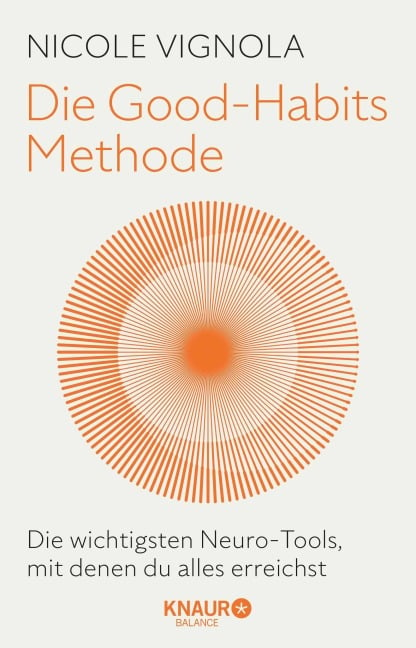 Die Good-Habits-Methode - Nicole Vignola