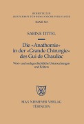 Cover-Bild zum Titel 'Die 'Anathomie' in der 'Grande Chirurgie' des Gui de Chauliac' von 'Sabine Tittel'