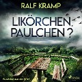 Cover-Bild zum Titel 'Likörchen, Paulchen? - Kurzkrimi aus der Eifel (Ungekürzt)' von 'Ralf Kramp'