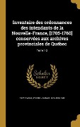 Cover-Bild zum Titel 'Inventaire des ordonnances des intendants de la Nouvelle-France, [1705-1760] conservées aux archives provinciales de Québec; Tome 1-2' von 'Pierre Georges Roy'