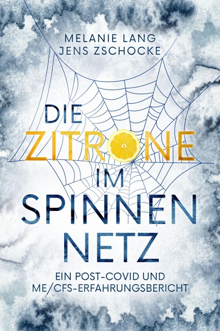 Die Zitrone im Spinnennetz - Melanie Lang, Jens Zschocke