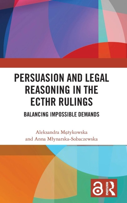 Persuasion and Legal Reasoning in the ECtHR Rulings - Aleksandra M¿¿ykowska, Anna M¿ynarska-Sobaczewska