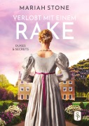 Cover-Bild zum Titel 'Verlobt mit einem Rake - Zweiter Band der Dukes & Secrets-Reihe' von 'Mariah Stone'