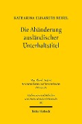 Die Abänderung ausländischer Unterhaltstitel - Katharina Elisabeth Beißel