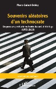 Cover-Bild zum Titel 'Souvenirs aléatoires d'un technocrate' von 'Guinot-Delery'
