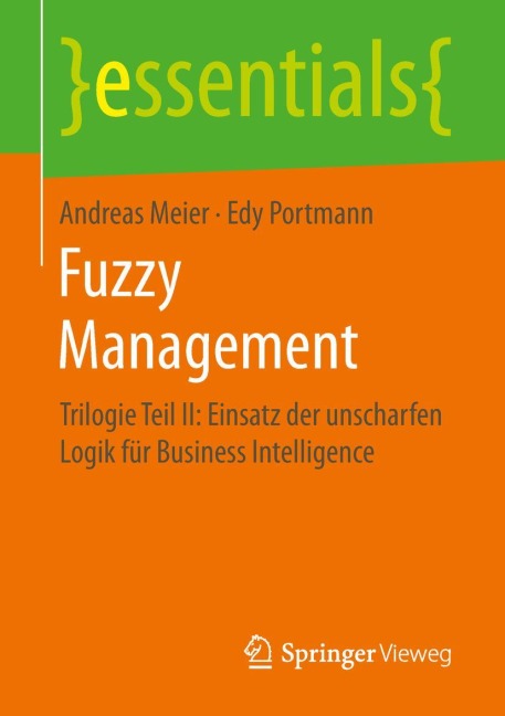 Fuzzy Management - Edy Portmann, Andreas Meier